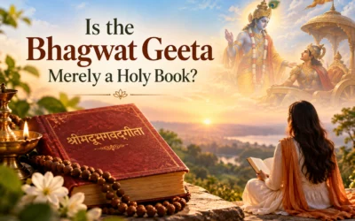 Is the Bhagavad Gita Merely a Holy Book? — A Guide to Living Life